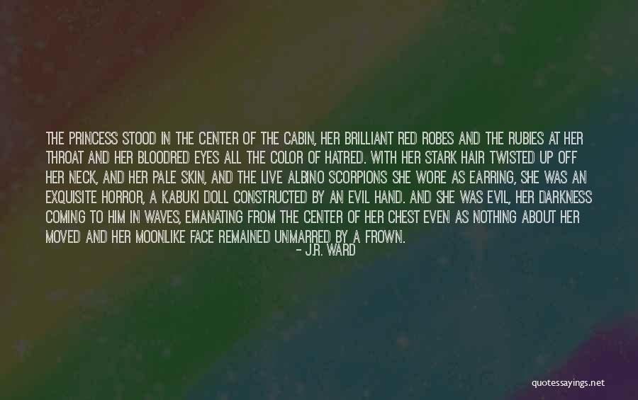 Evil Darkness Quotes By J.R. Ward Evil Darkness Quotes By J.R. Ward