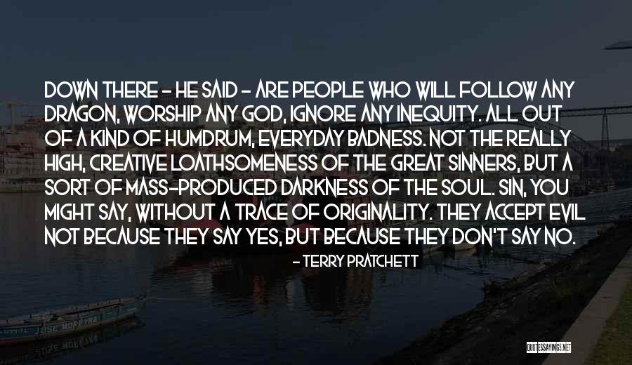 Evil Darkness Quotes By Terry Pratchett Evil Darkness Quotes By Terry Pratchett