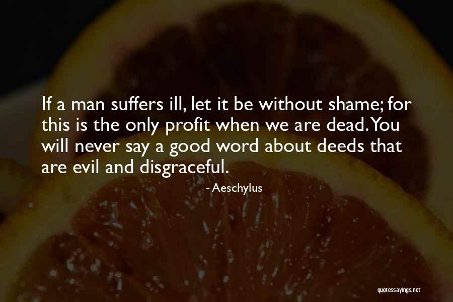 Evil Dead Quotes By Aeschylus Evil Dead Quotes By Aeschylus
