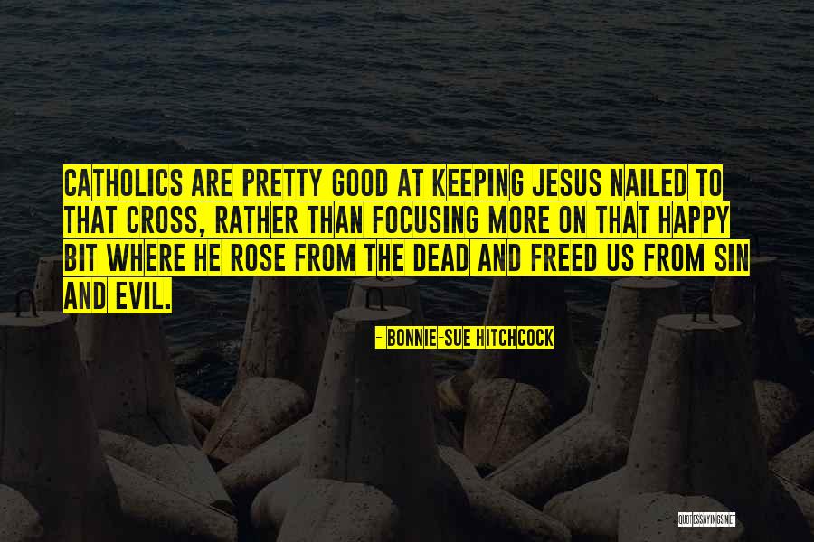 Evil Dead Quotes By Bonnie-Sue Hitchcock Evil Dead Quotes By Bonnie-Sue Hitchcock