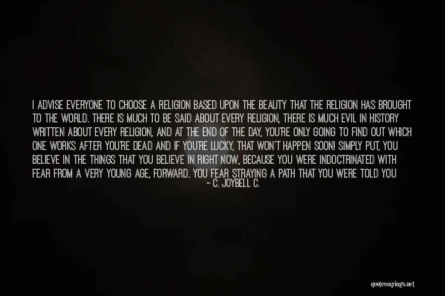 Evil Dead Quotes By C. JoyBell C. Evil Dead Quotes By C. JoyBell C.