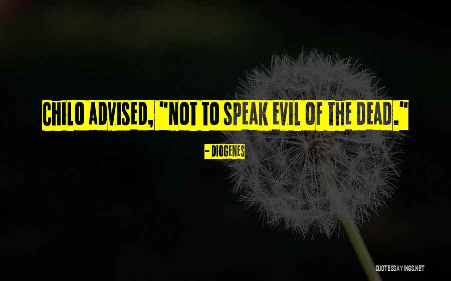 Evil Dead Quotes By Diogenes Evil Dead Quotes By Diogenes