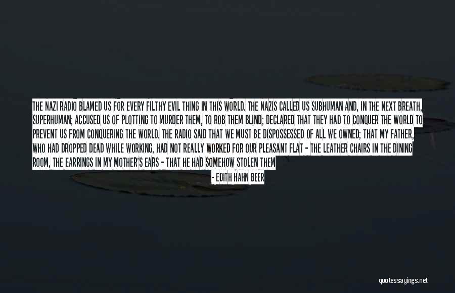 Evil Dead Quotes By Edith Hahn Beer Evil Dead Quotes By Edith Hahn Beer