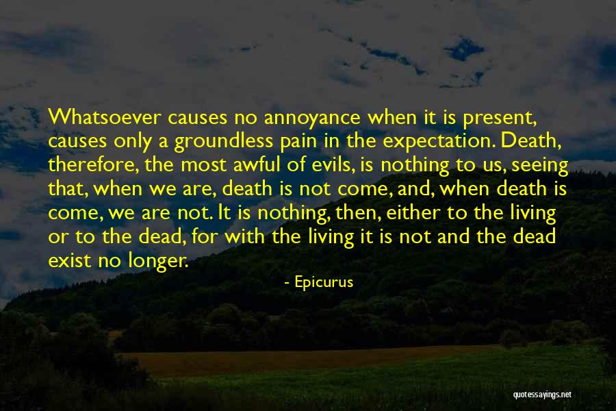 Evil Dead Quotes By Epicurus Evil Dead Quotes By Epicurus