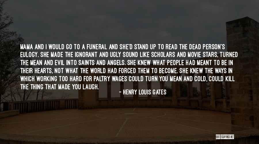 Evil Dead Quotes By Henry Louis Gates Evil Dead Quotes By Henry Louis Gates