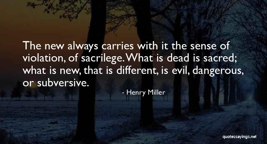 Evil Dead Quotes By Henry Miller Evil Dead Quotes By Henry Miller