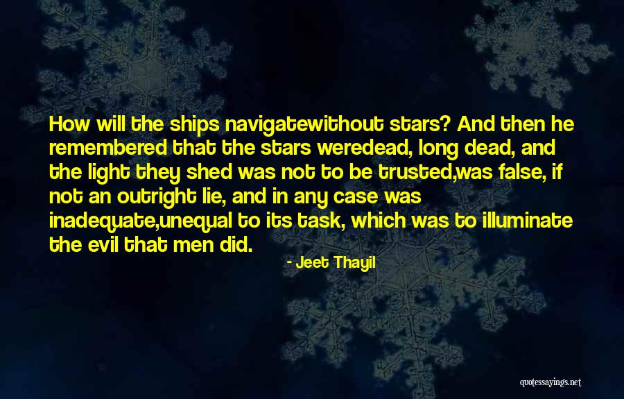 Evil Dead Quotes By Jeet Thayil Evil Dead Quotes By Jeet Thayil