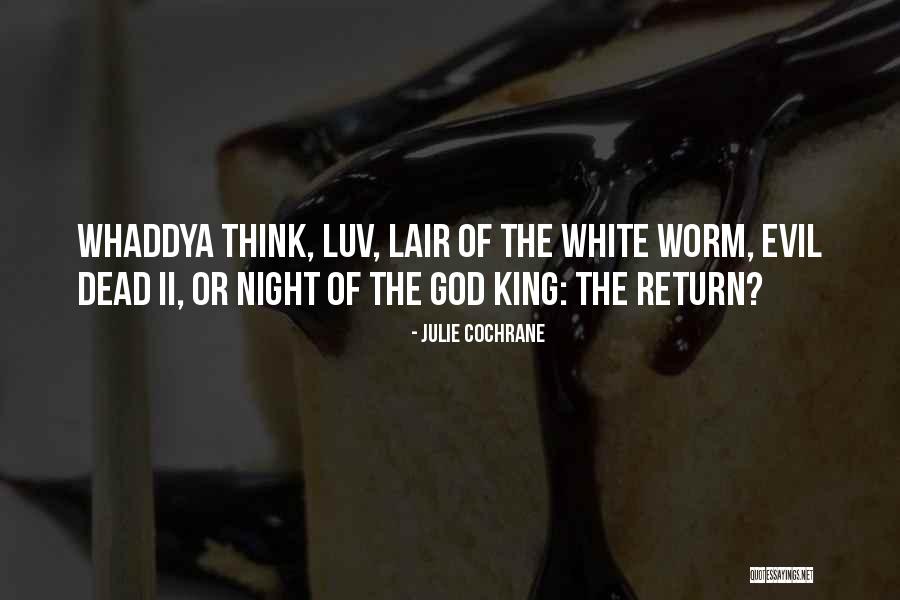 Evil Dead Quotes By Julie Cochrane Evil Dead Quotes By Julie Cochrane