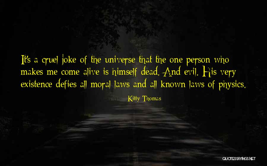Evil Dead Quotes By Kitty Thomas Evil Dead Quotes By Kitty Thomas