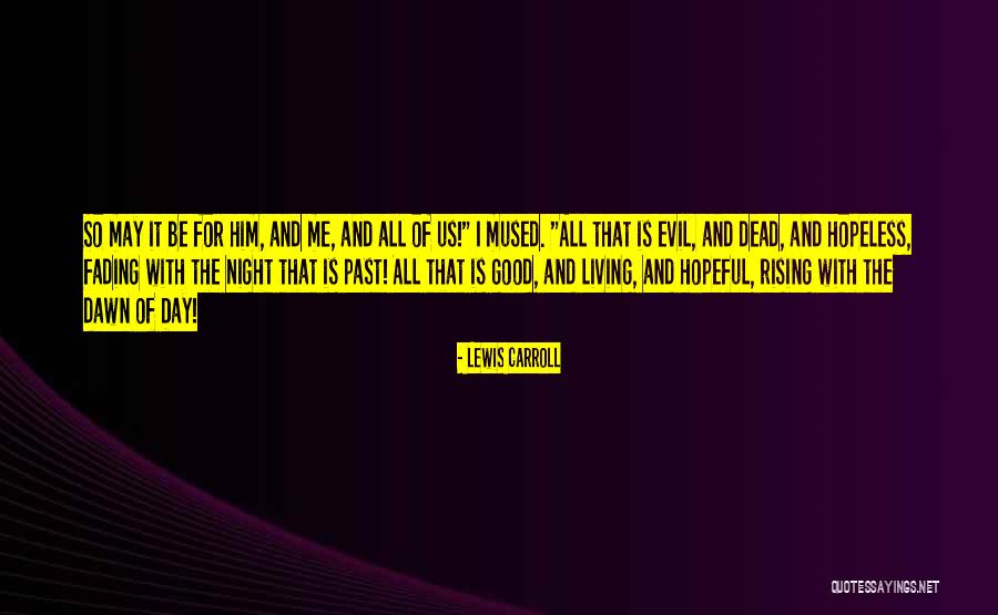Evil Dead Quotes By Lewis Carroll Evil Dead Quotes By Lewis Carroll