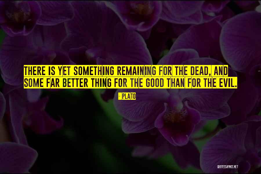 Evil Dead Quotes By Plato Evil Dead Quotes By Plato