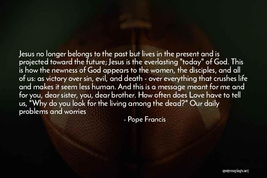 Evil Dead Quotes By Pope Francis Evil Dead Quotes By Pope Francis