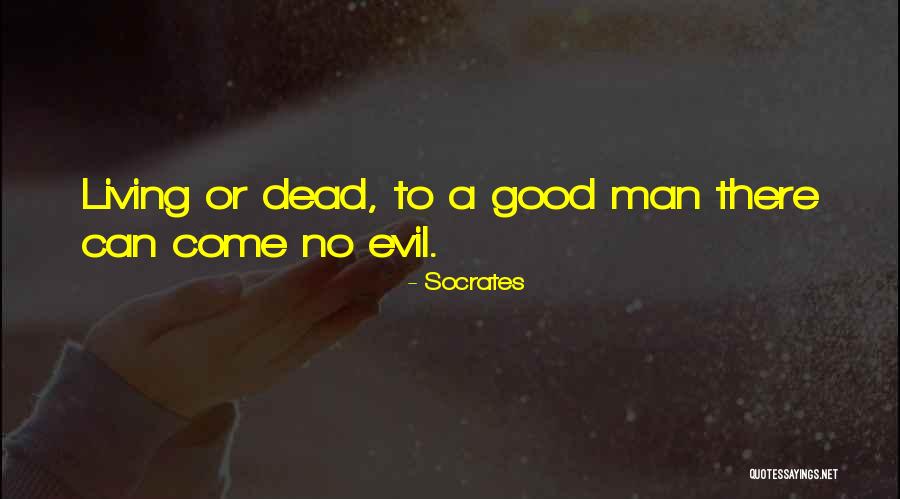 Evil Dead Quotes By Socrates Evil Dead Quotes By Socrates