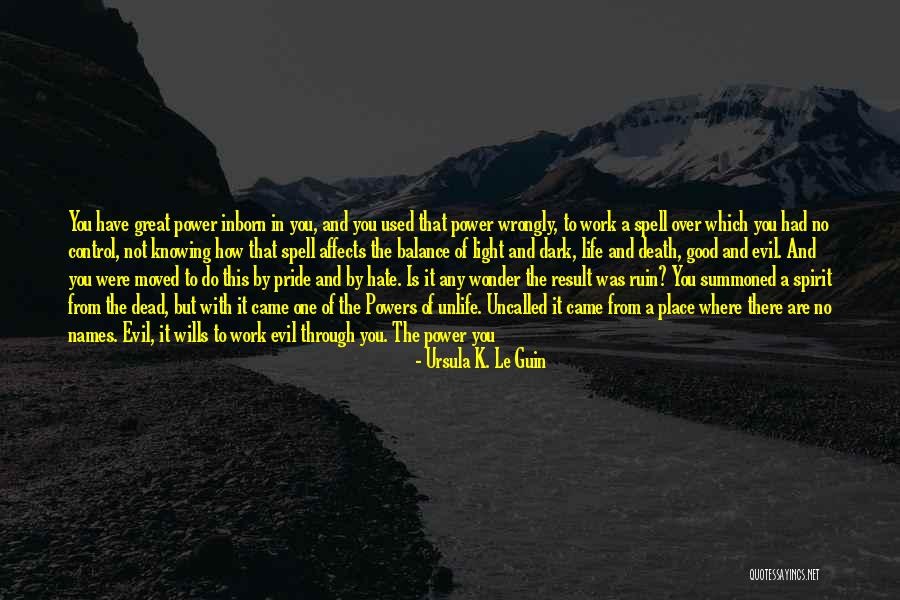Evil Dead Quotes By Ursula K. Le Guin Evil Dead Quotes By Ursula K. Le Guin
