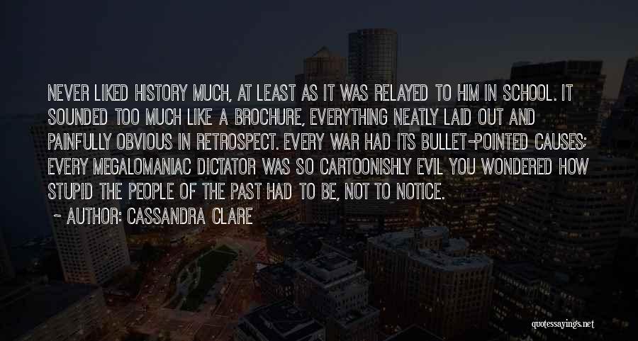 Evil Dictator Quotes By Cassandra Clare