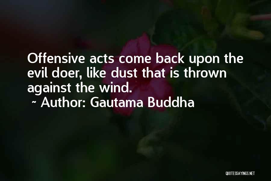 Evil Doer Quotes By Gautama Buddha
