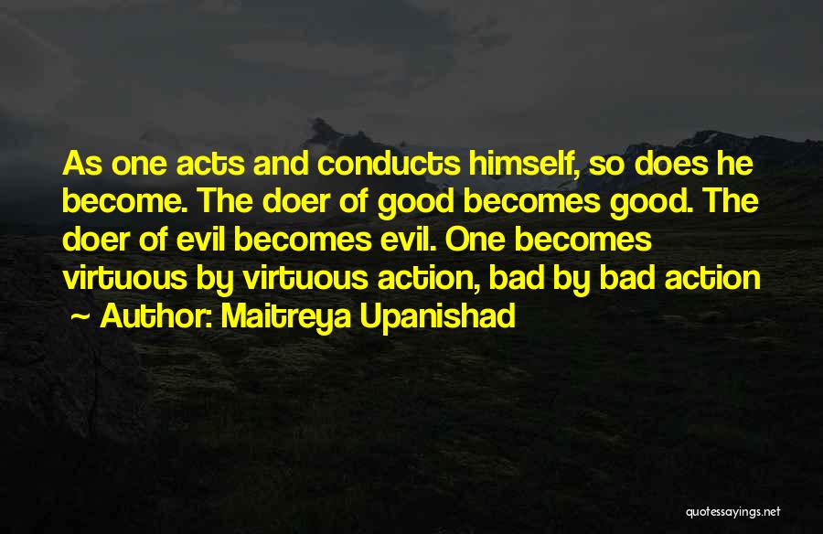 Evil Doer Quotes By Maitreya Upanishad