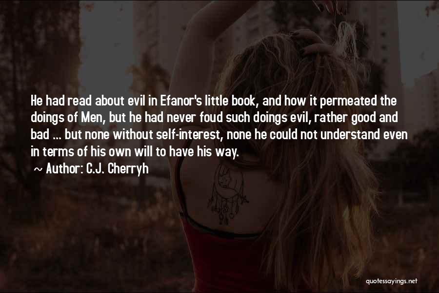 Evil Doings Quotes By C.J. Cherryh