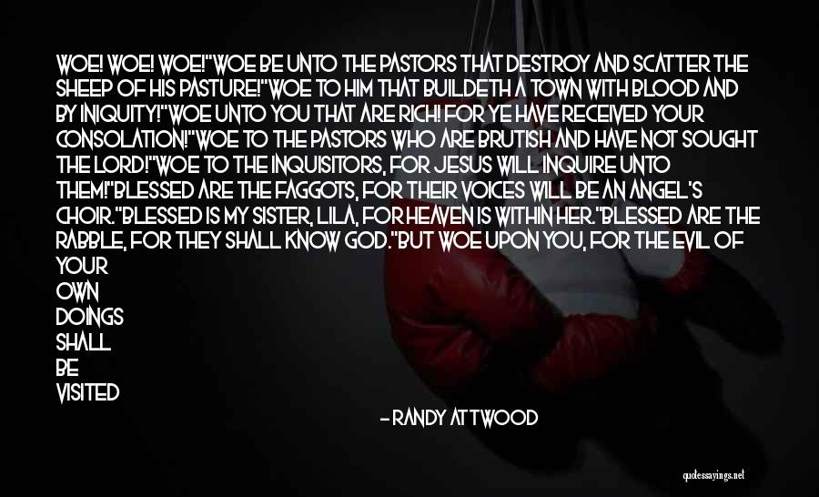 Evil Doings Quotes By Randy Attwood