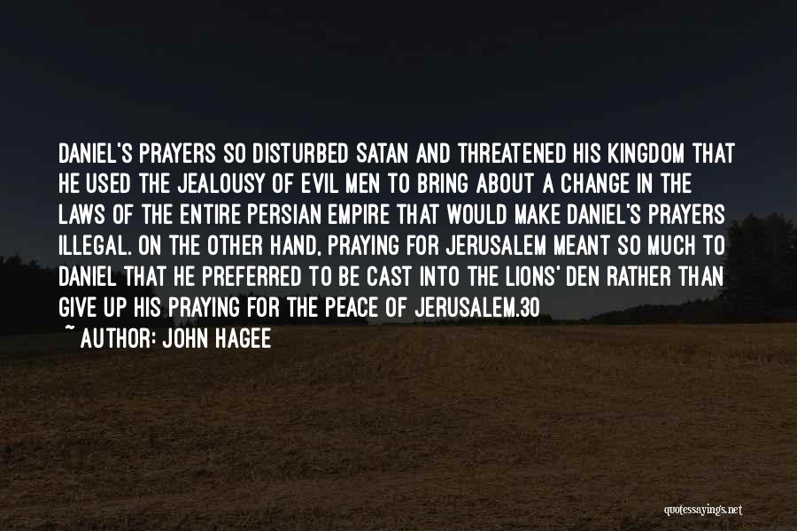 Evil Empire Quotes By John Hagee