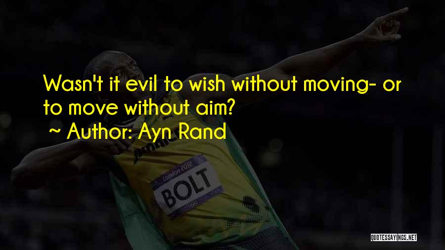 Evil Evil Quotes By Ayn Rand