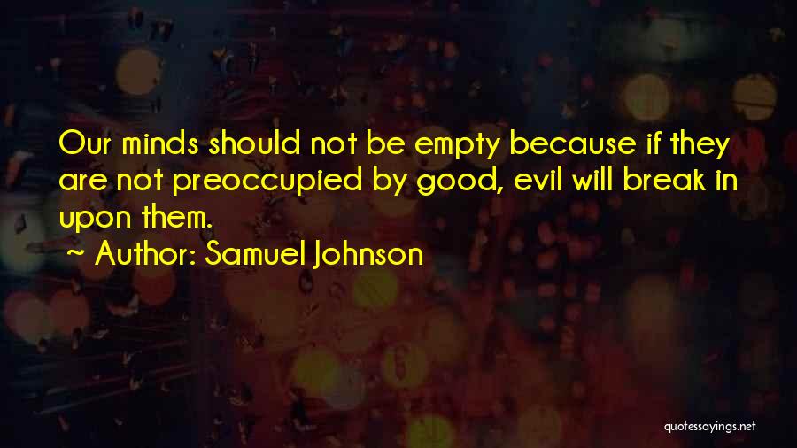 Evil Evil Quotes By Samuel Johnson