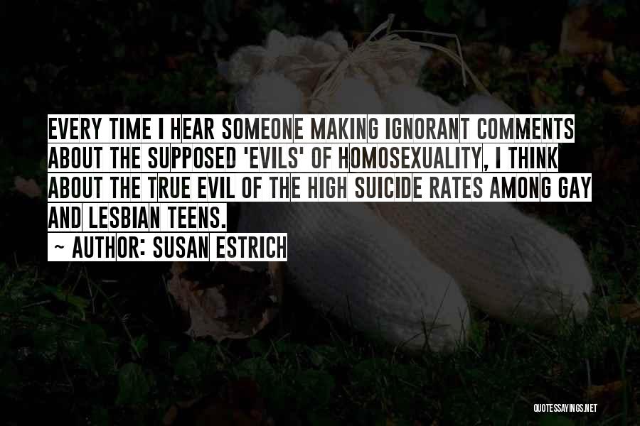 Evil Evil Quotes By Susan Estrich