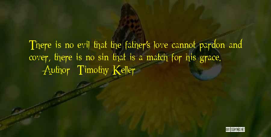 Evil Evil Quotes By Timothy Keller