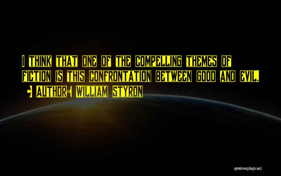 Evil Evil Quotes By William Styron