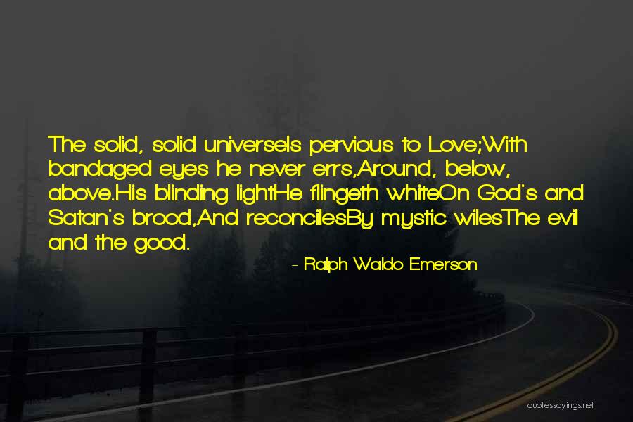 Evil Eye Love Quotes By Ralph Waldo Emerson