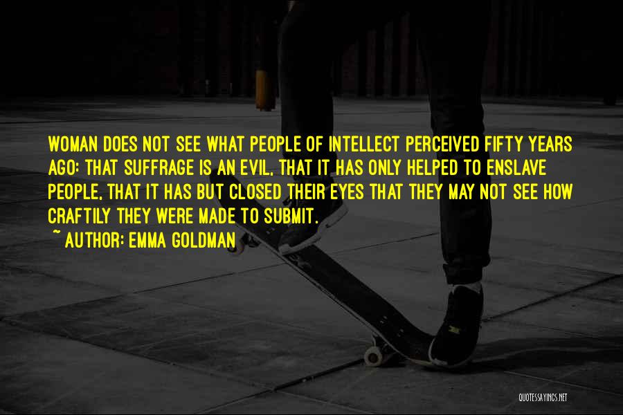 Evil Eye Quotes By Emma Goldman