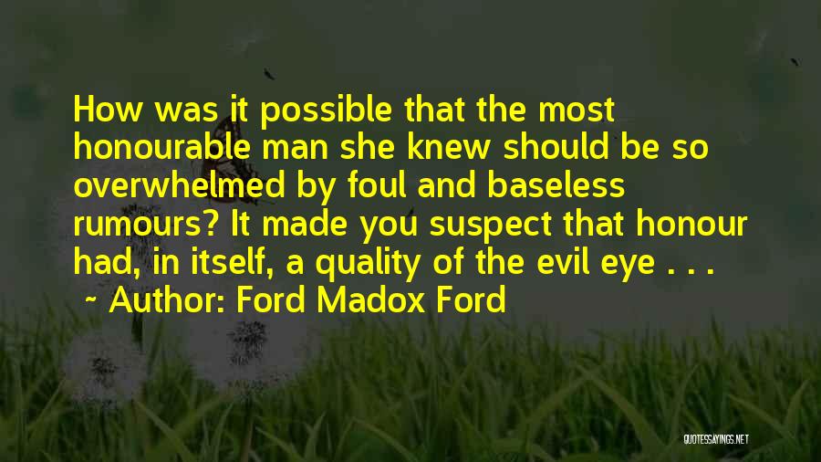 Evil Eye Quotes By Ford Madox Ford
