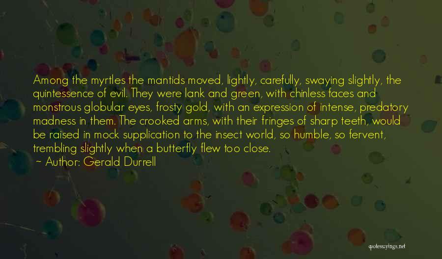 Evil Eye Quotes By Gerald Durrell