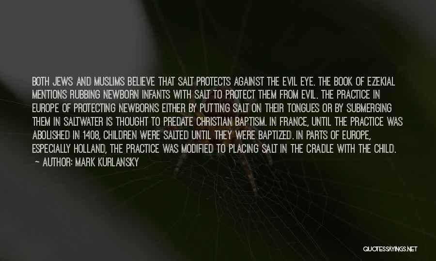 Evil Eye Quotes By Mark Kurlansky