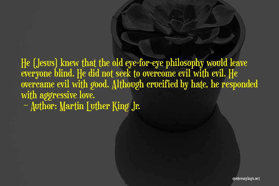 Evil Eye Quotes By Martin Luther King Jr.