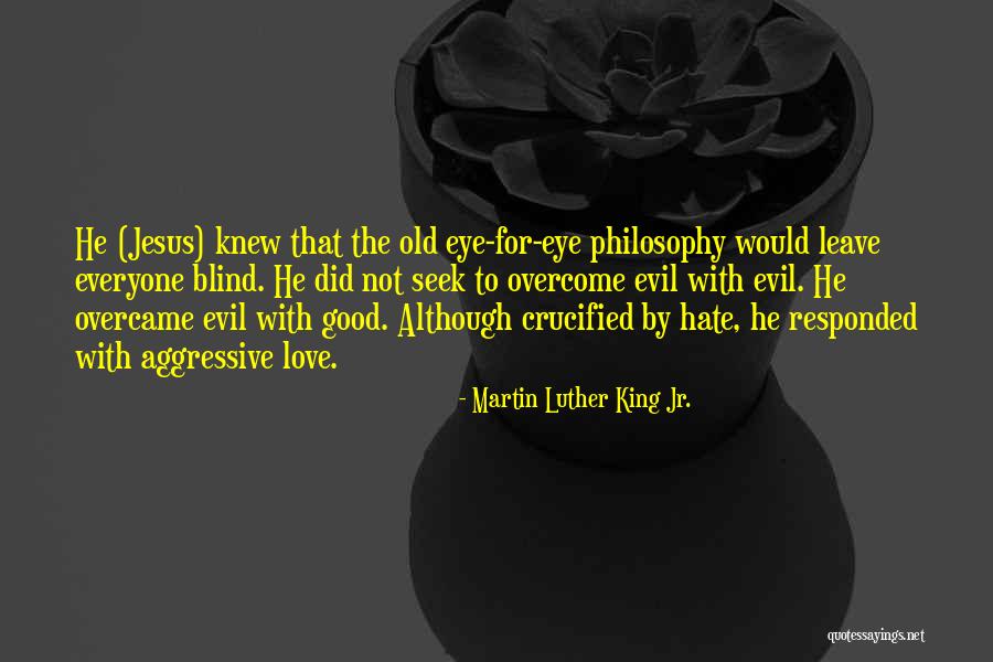 Evil Eye Quotes By Martin Luther King Jr.