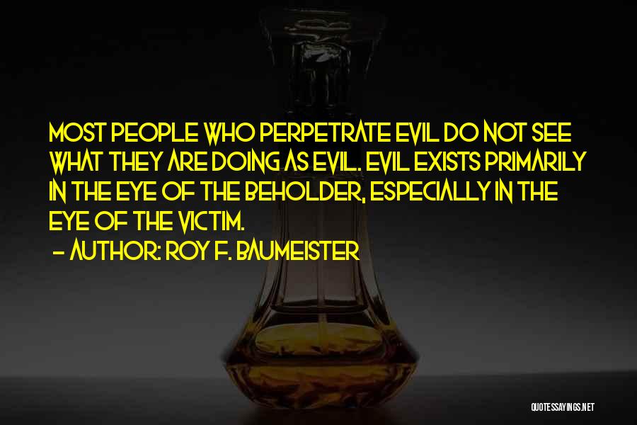 Evil Eye Quotes By Roy F. Baumeister