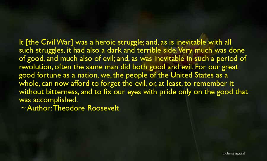 Evil Eye Quotes By Theodore Roosevelt