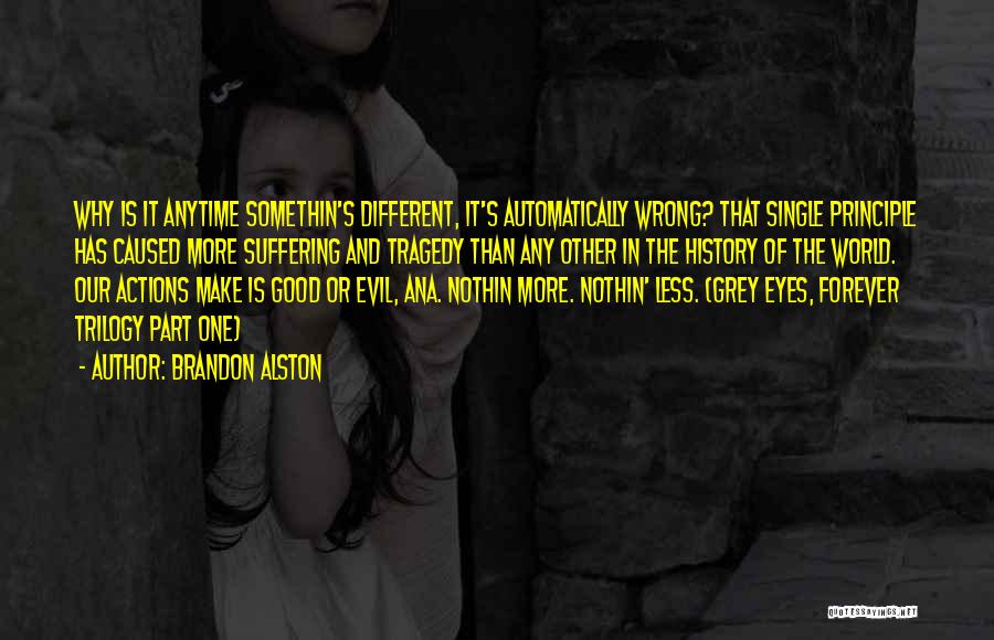 Evil Eyes Quotes By Brandon Alston