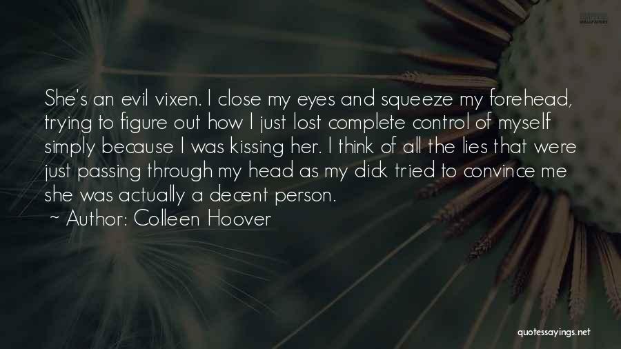 Evil Eyes Quotes By Colleen Hoover