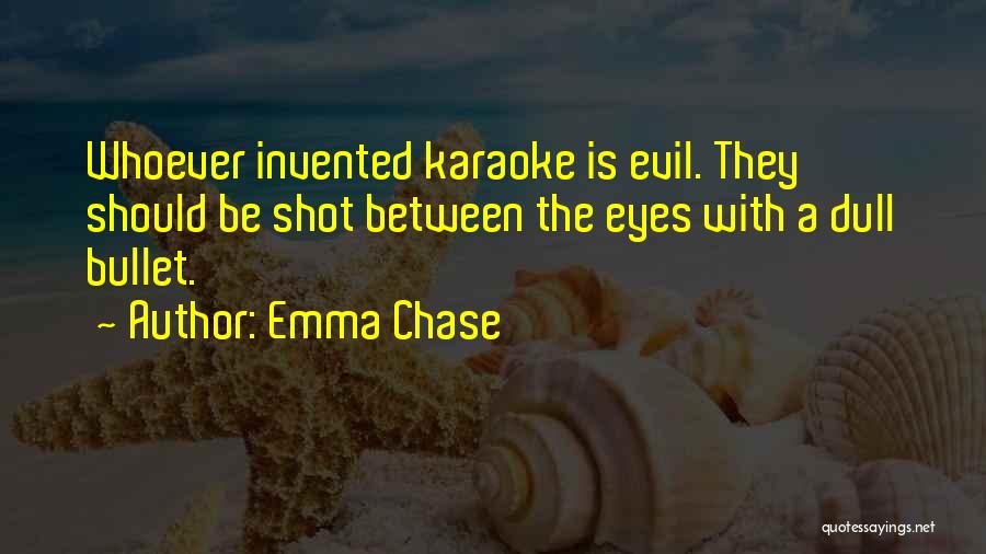 Evil Eyes Quotes By Emma Chase
