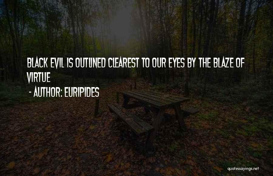 Evil Eyes Quotes By Euripides