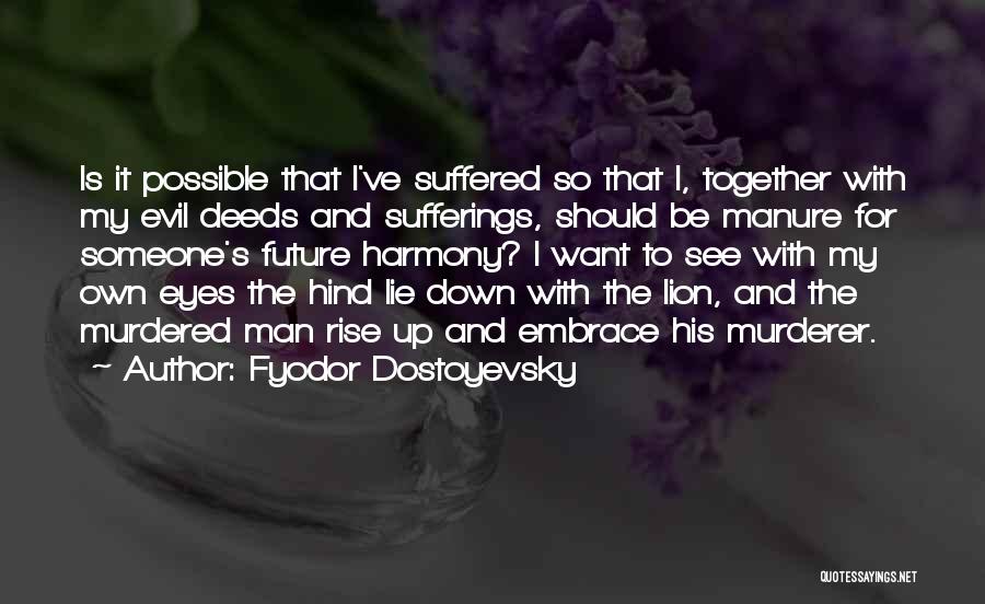 Evil Eyes Quotes By Fyodor Dostoyevsky