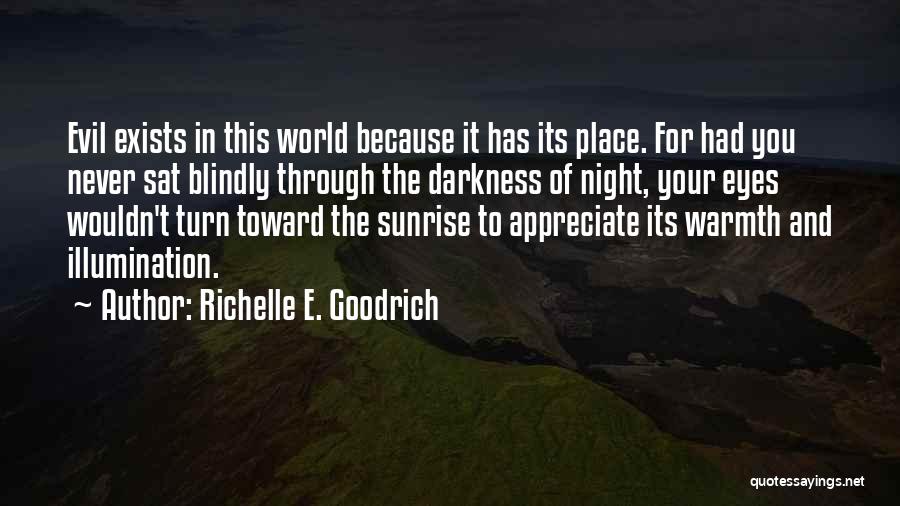 Evil Eyes Quotes By Richelle E. Goodrich