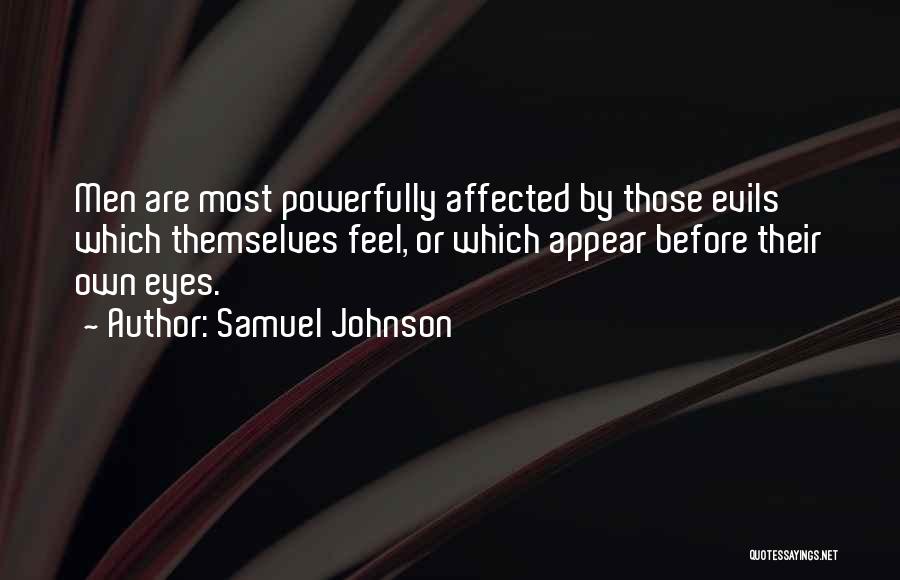 Evil Eyes Quotes By Samuel Johnson