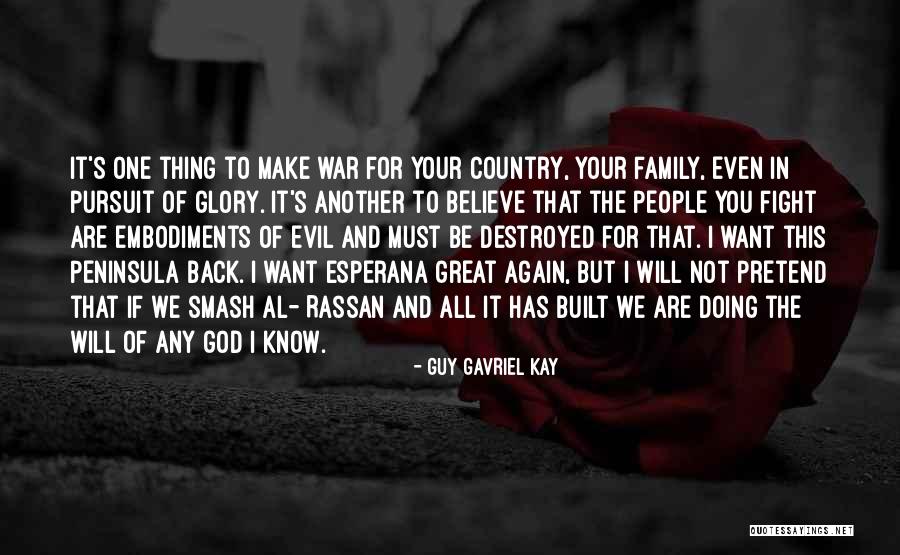 Evil Family Quotes By Guy Gavriel Kay