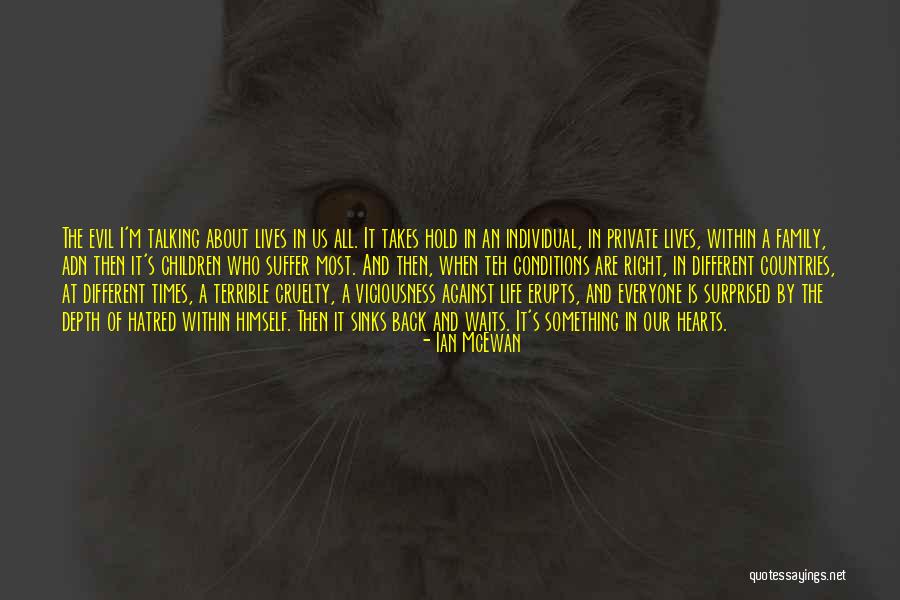 Evil Family Quotes By Ian McEwan