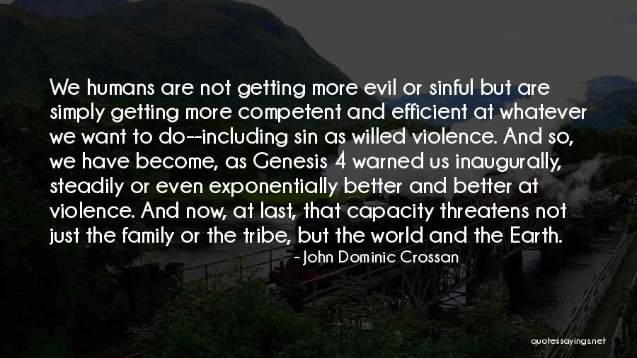 Evil Family Quotes By John Dominic Crossan