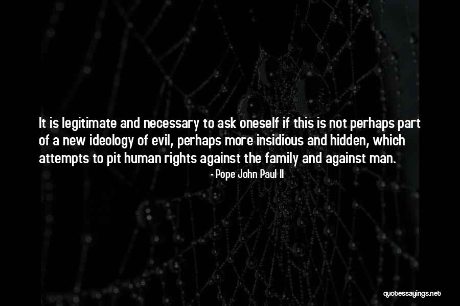 Evil Family Quotes By Pope John Paul II