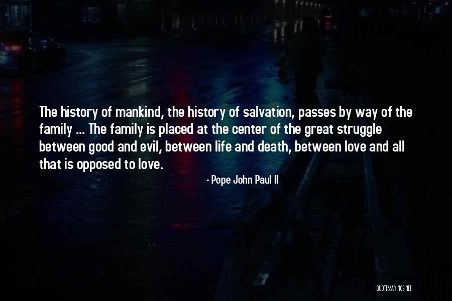 Evil Family Quotes By Pope John Paul II
